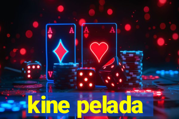 kine pelada